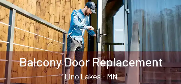  Balcony Door Replacement Lino Lakes - MN