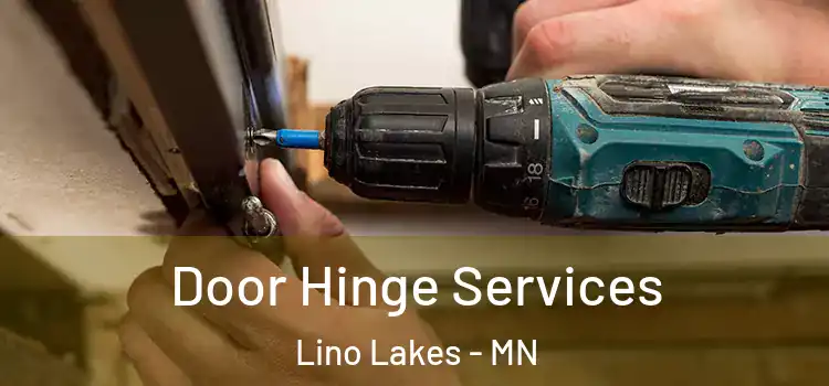 Door Hinge Services Lino Lakes - MN