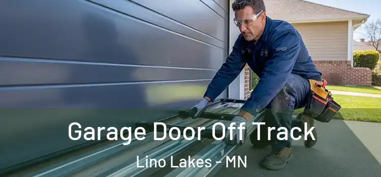  Garage Door Off Track Lino Lakes - MN