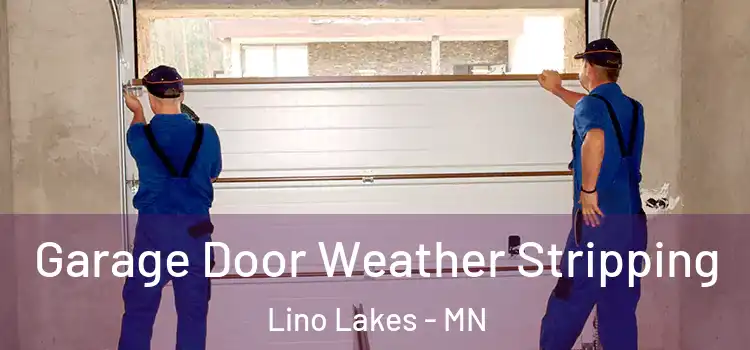  Garage Door Weather Stripping Lino Lakes - MN