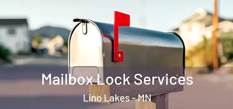  Mailbox Lock Services Lino Lakes - MN