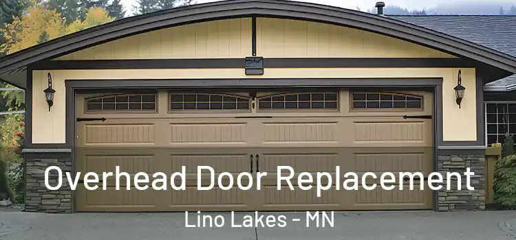  Overhead Door Replacement Lino Lakes - MN