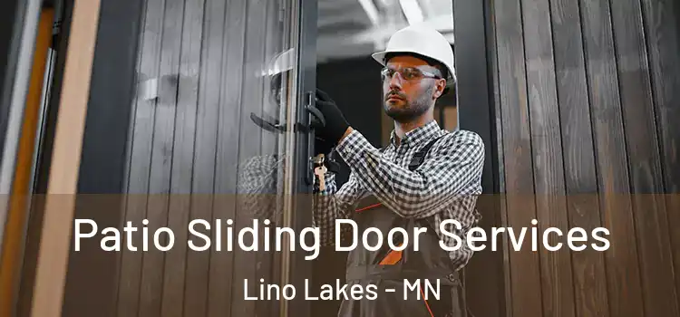 Patio Sliding Door Services Lino Lakes - MN