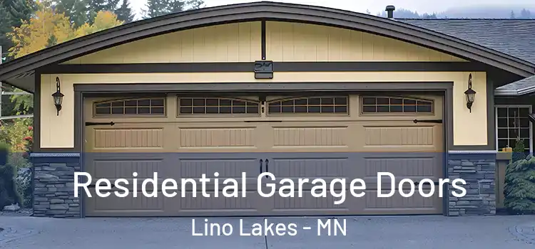  Residential Garage Doors Lino Lakes - MN