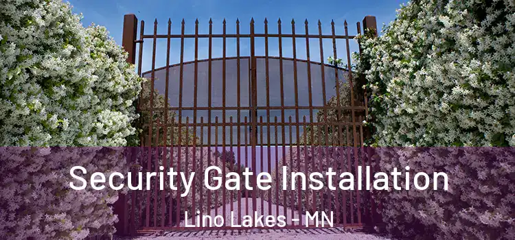 Security Gate Installation Lino Lakes - MN